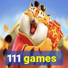 111 games